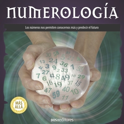 Numerología: La clave para predecir el futuro